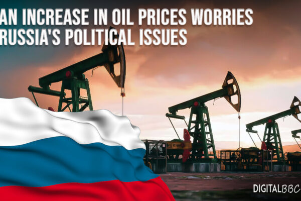 An increase in Oil prices worries Russia's political issues