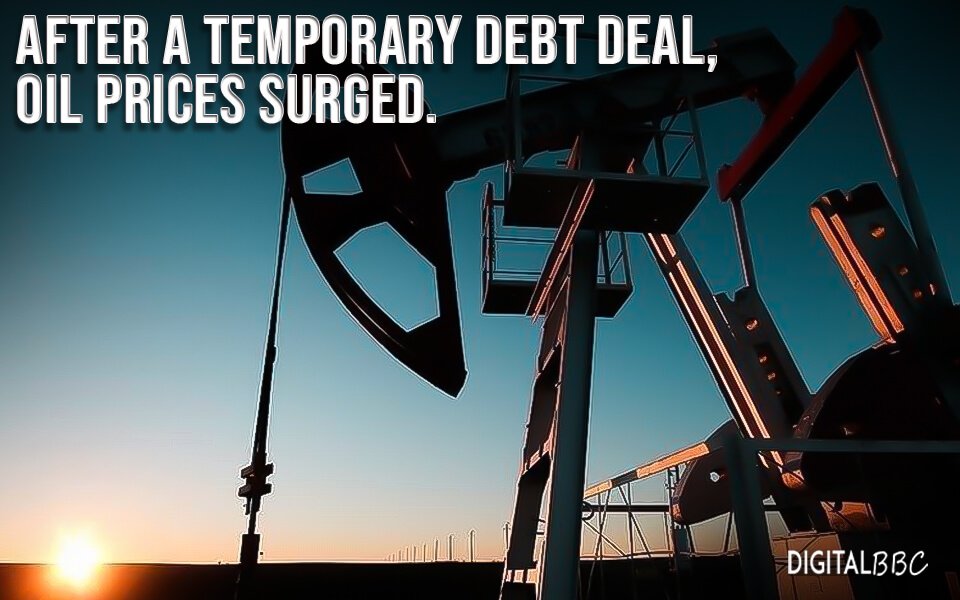 After a temporary debt deal, oil prices surged.