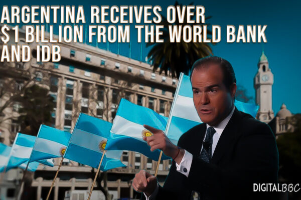 Argentina receives over $1 billion from the World Bank and IDB