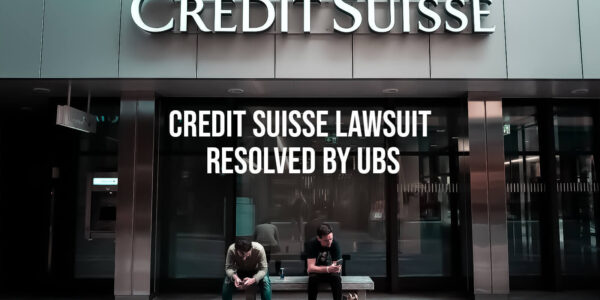 Credit Suisse Lawsuit Resolved By UBS, Swiss Finance Blog