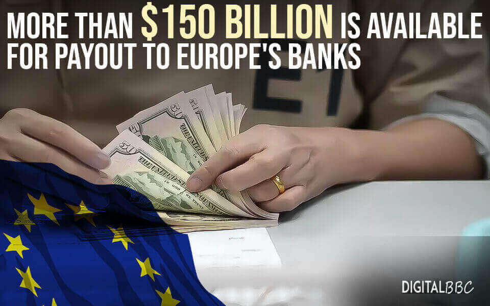 More_Than_$150_Billion_is_Available_for_Payout_to_Europe's_Banks