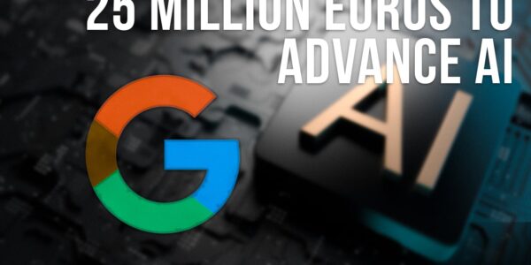 Google_Is_Investing_25_Million_Euros_To_advance_AI_Expertise_In_Europe