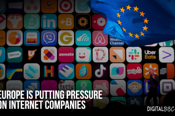 The Digital Markets Act Of Europe Is Putting Pressure On Internet Companies To Adapt