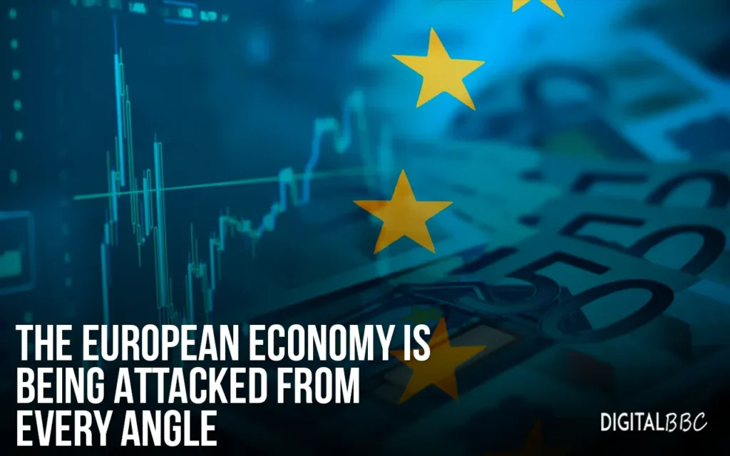 The-European-Economy-is-Being-Attacked-From-Every-Angle