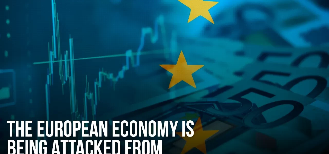 The-European-Economy-is-Being-Attacked-From-Every-Angle