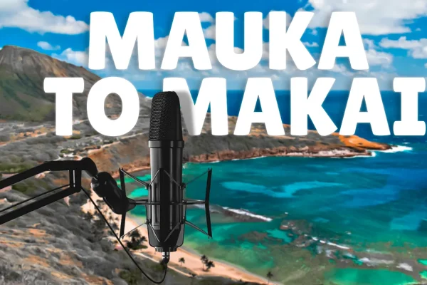 dlnr-launches-mauka-to-makai-podcast-on-hawaii-conservation—january-8-2025